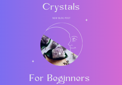 Crystals for Beginners: A Gentle Guide to Starting Your Healing Journey
